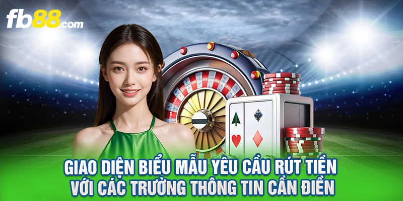 Giao diện biểu mẫu yêu cầu rút tiền với các trường thông tin cần điền